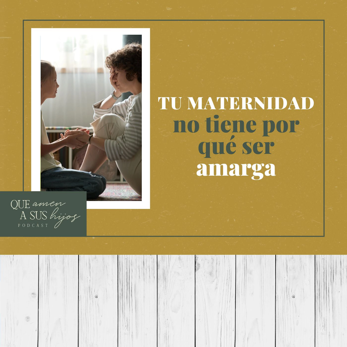 Tu maternidad no tiene por qué ser amarga