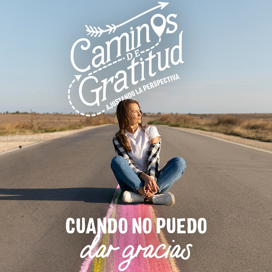 Cuando no puedo dar gracias