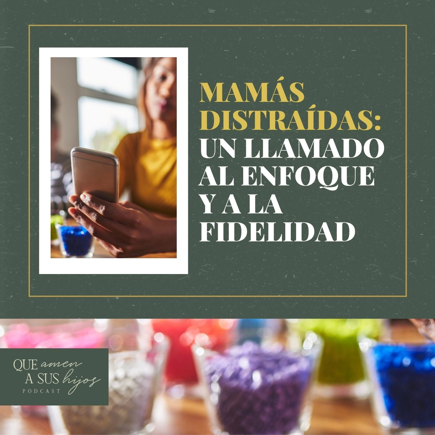 Mamás distraídas: un llamado al enfoque y a la fidelidad