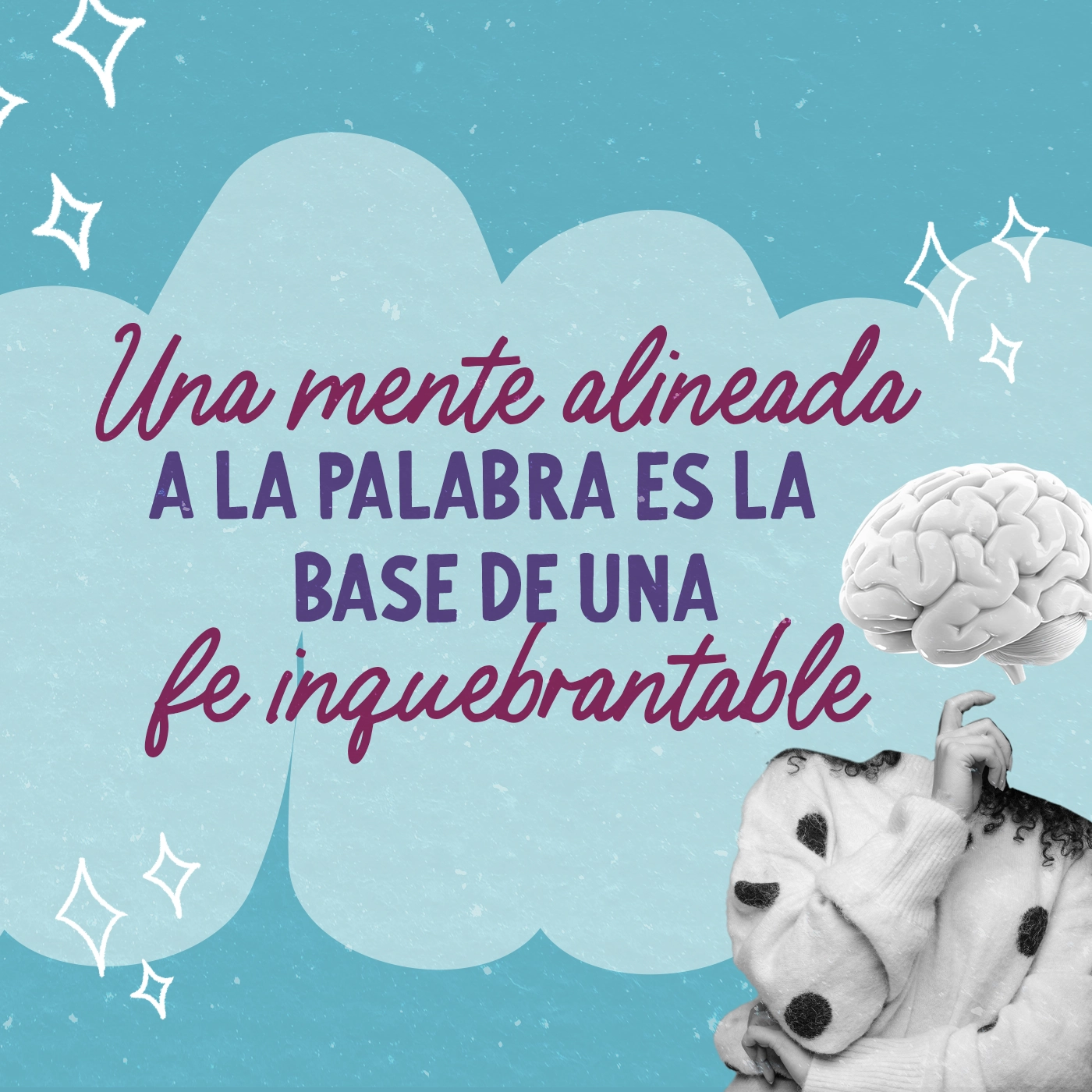 Una mente alineada a la Palabra es la base de una fe inquebrantable