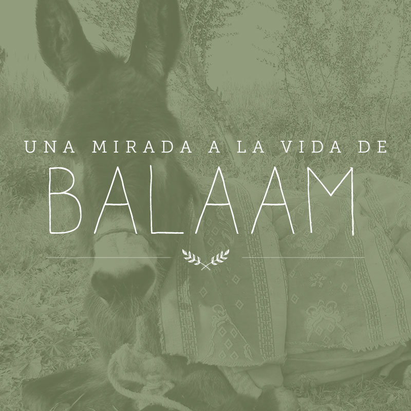 Una mirada a la vida de Balaam, día 8