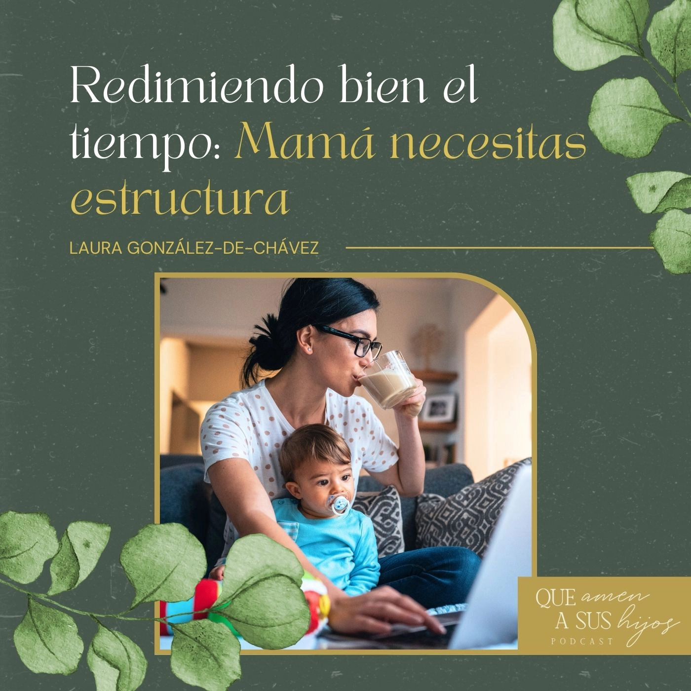 Redimiendo bien el tiempo: Mamá necesitas estructura