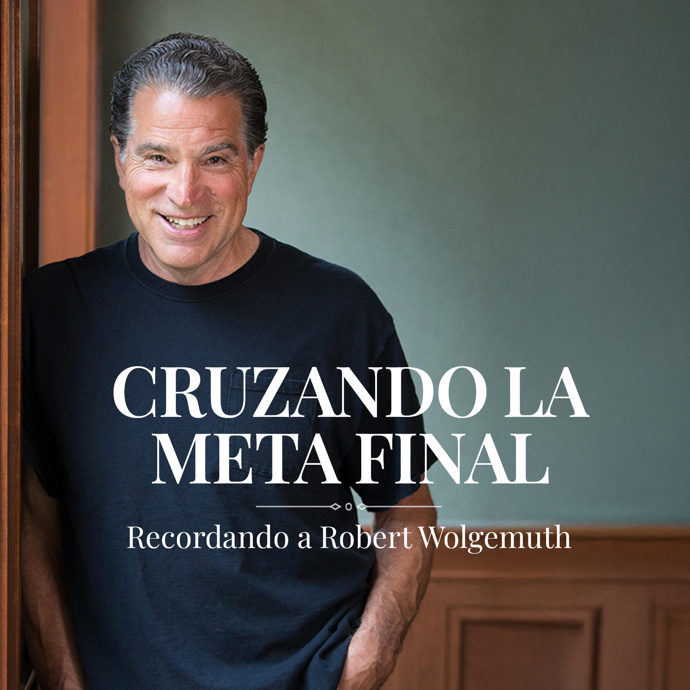Cruzando la meta final: Recordando a Robert Wolgemuth