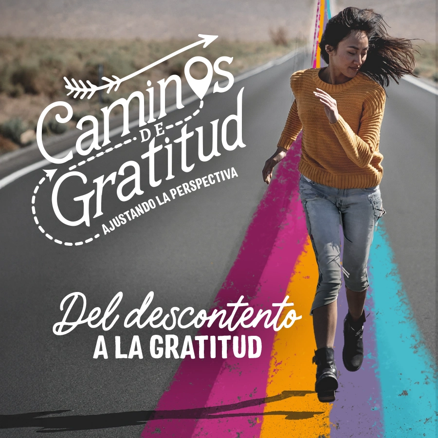 Del descontento a la gratitud