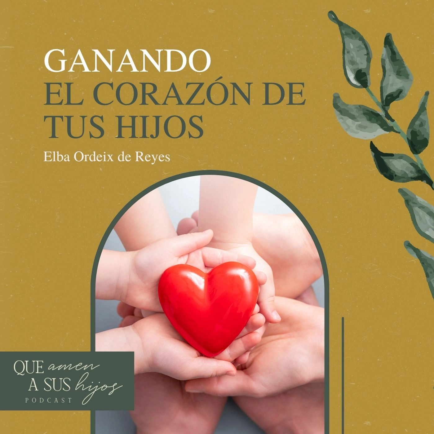 Ganando el corazón de tus hijos