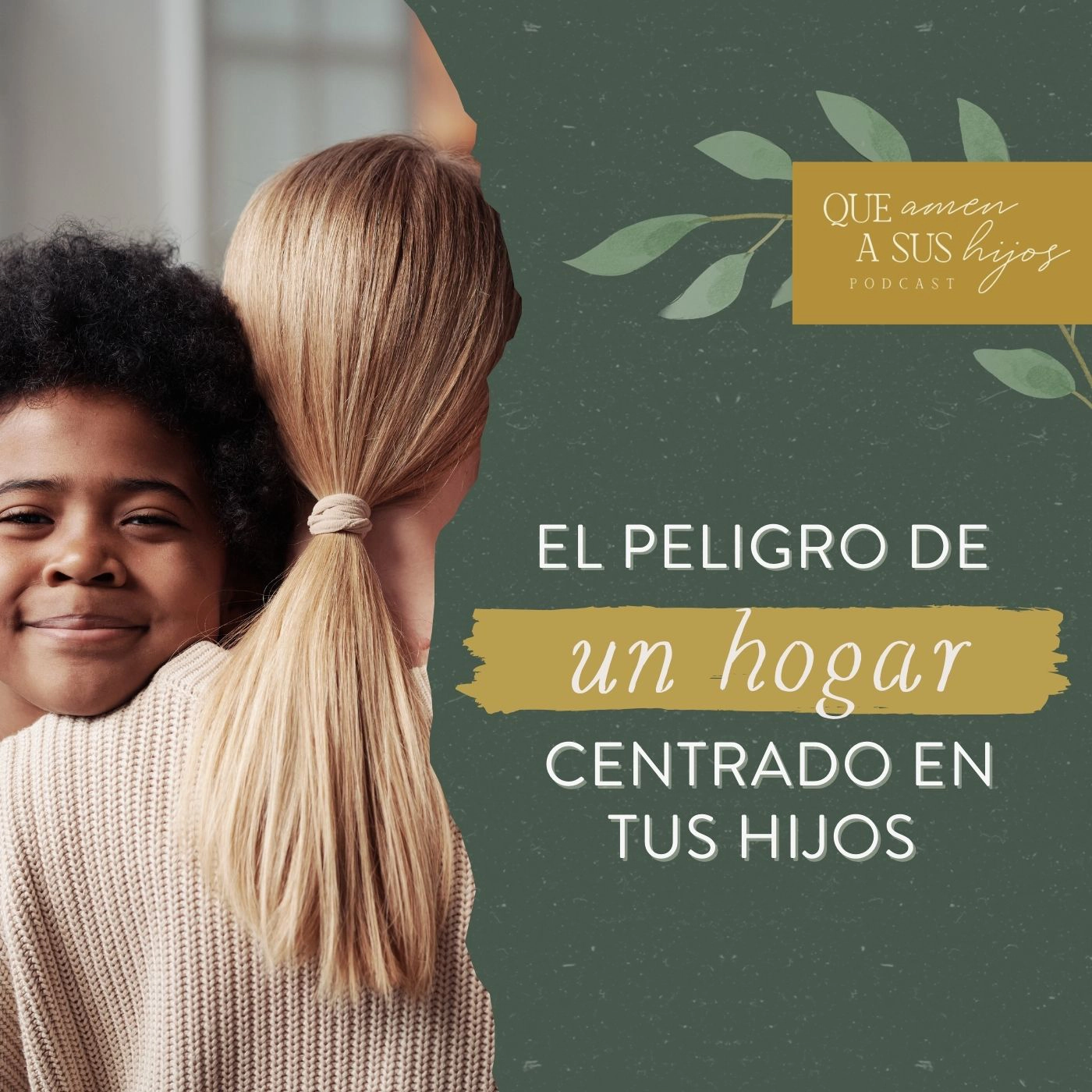 El peligro de un hogar centrado en tus hijos