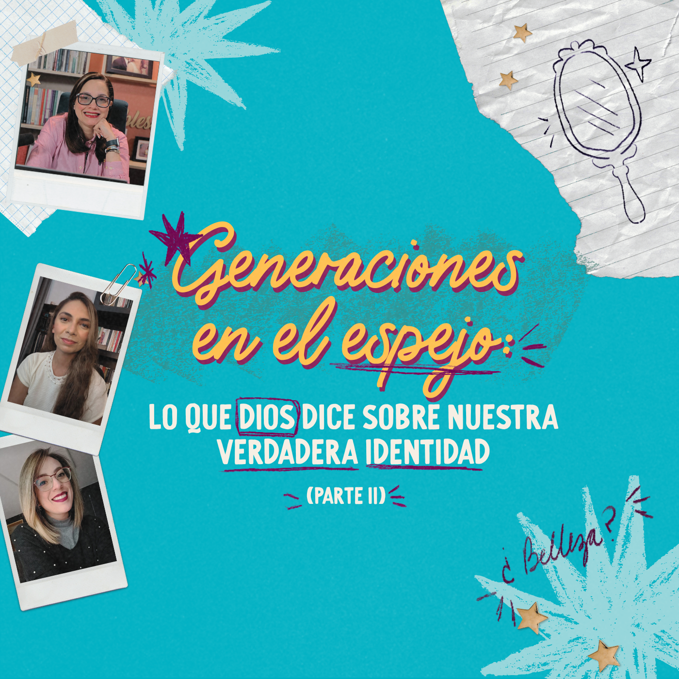 Generaciones en el espejo: lo que Dios dice sobre nuestra verdadera identidad (Parte 2)