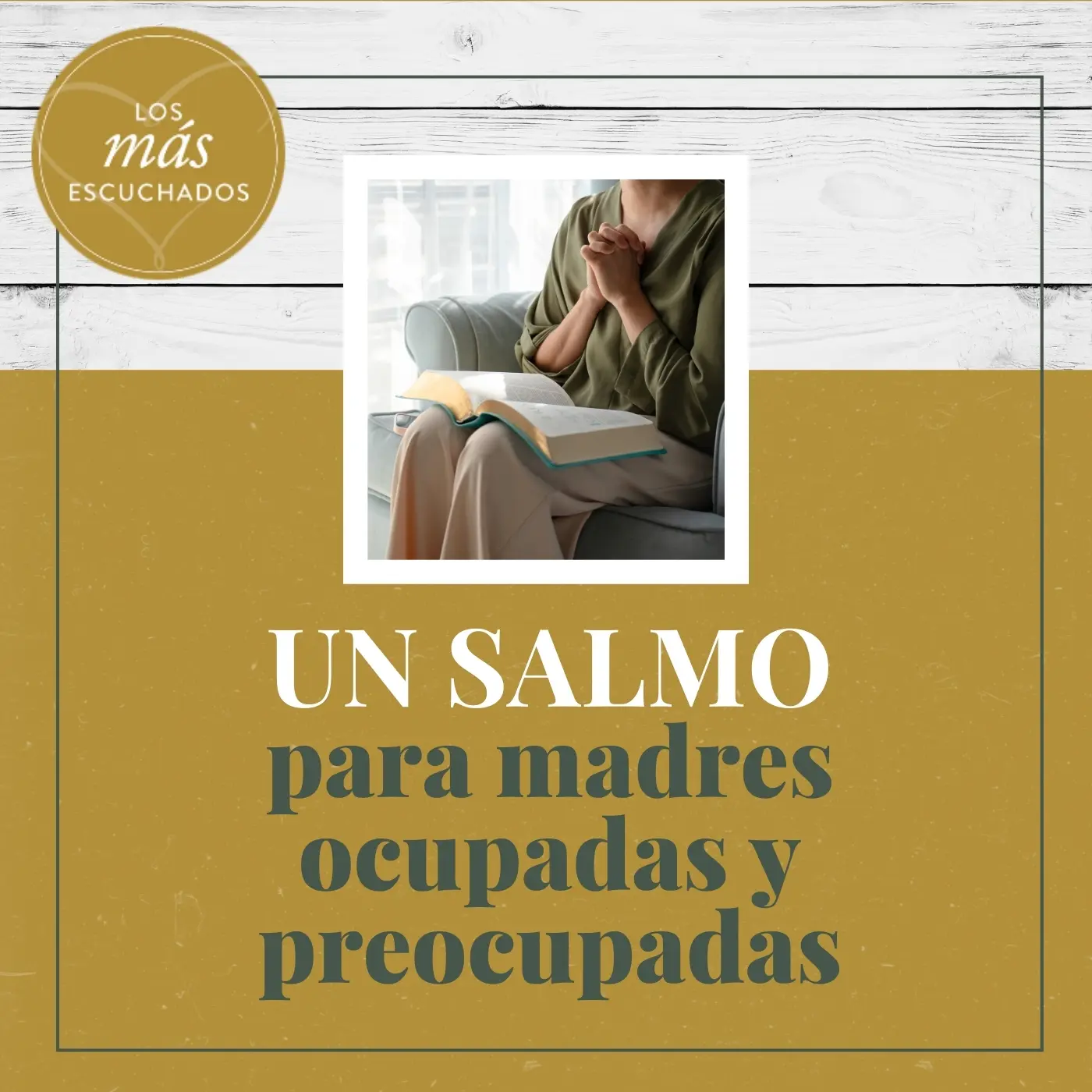 Un salmo para madres ocupadas y preocupadas