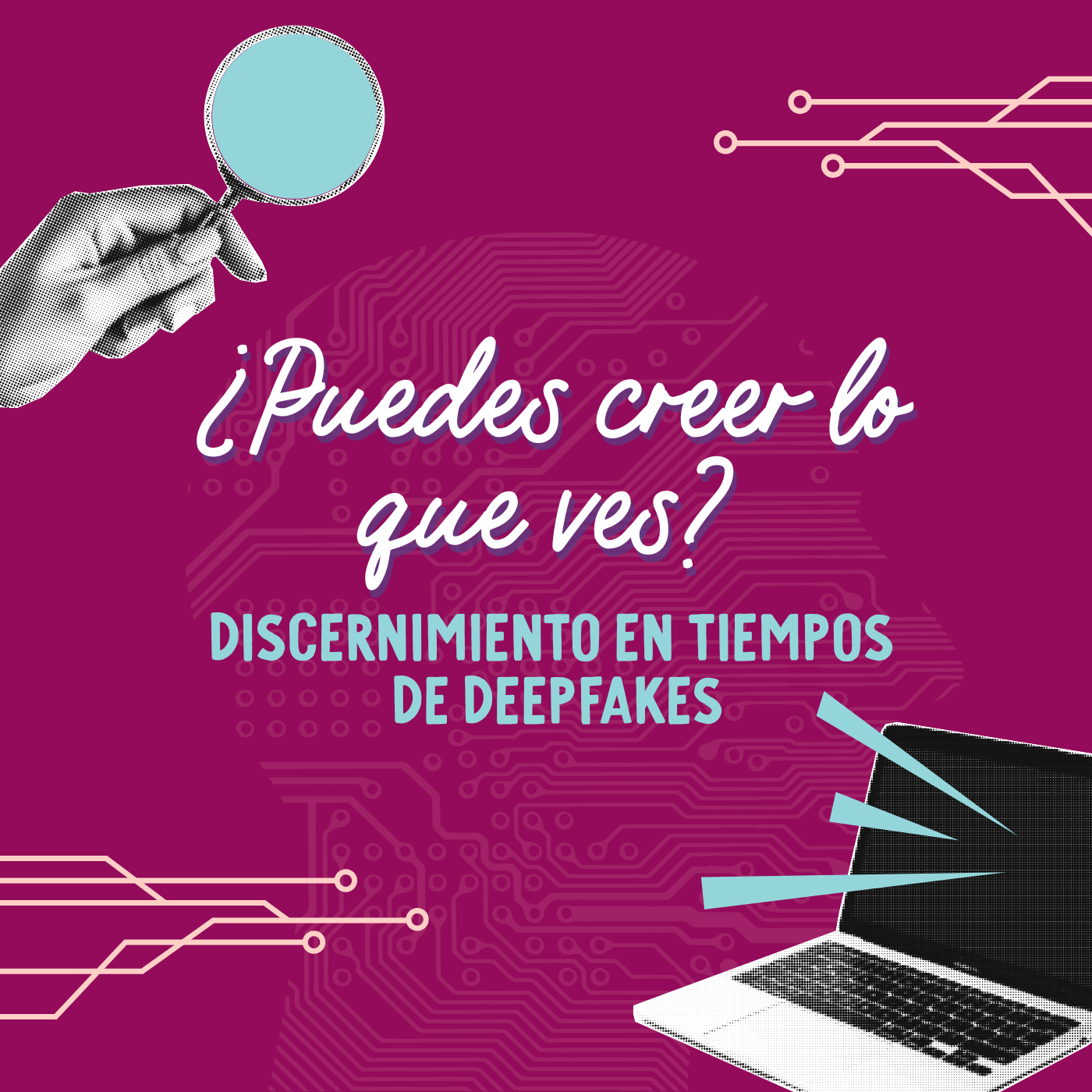 ¿Puedes creer lo que ves? Discernimiento en tiempos de deepfakes ¿Puedes creer lo que ves? Discernimiento en tiempos de deepfakes