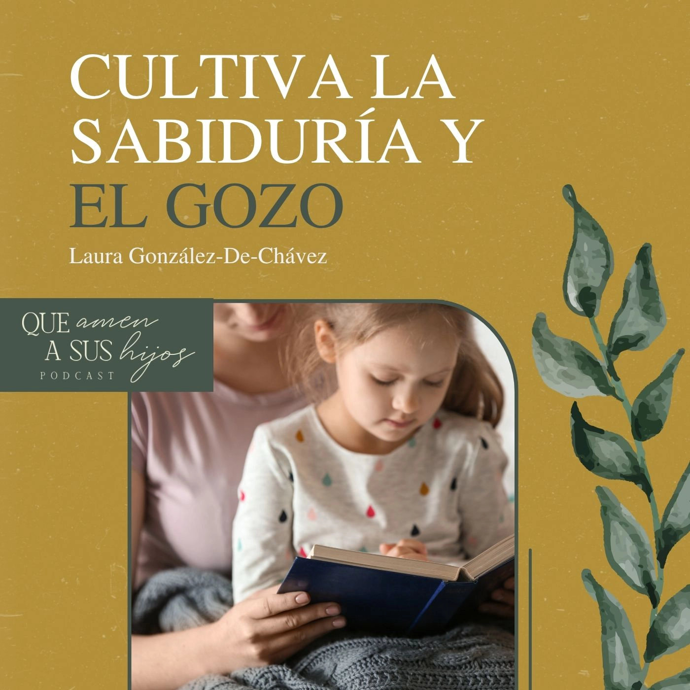 Cultiva la sabiduría y el gozo