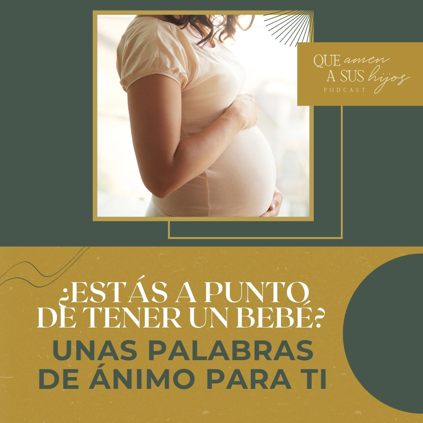 ¿Estás a punto de tener un bebé? Unas palabras de ánimo para ti