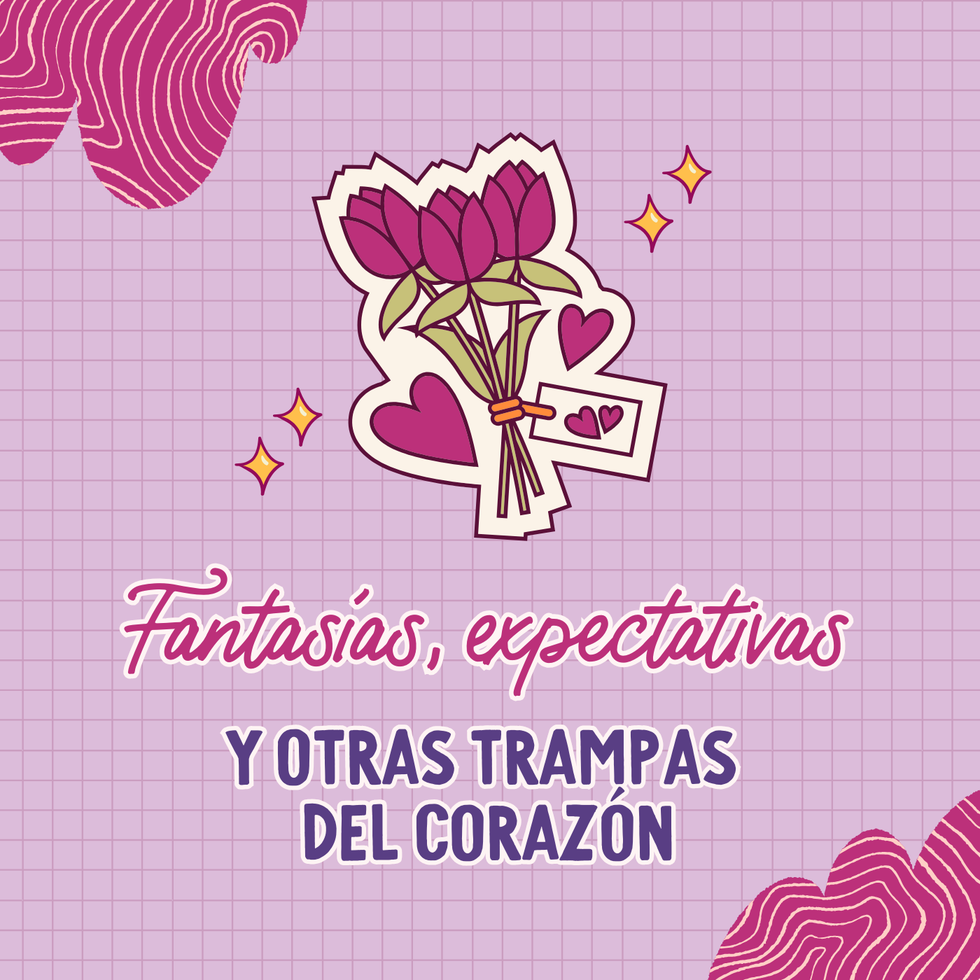Fantasías, expectativas y otras trampas del corazón Fantasías, expectativas y otras trampas del corazón