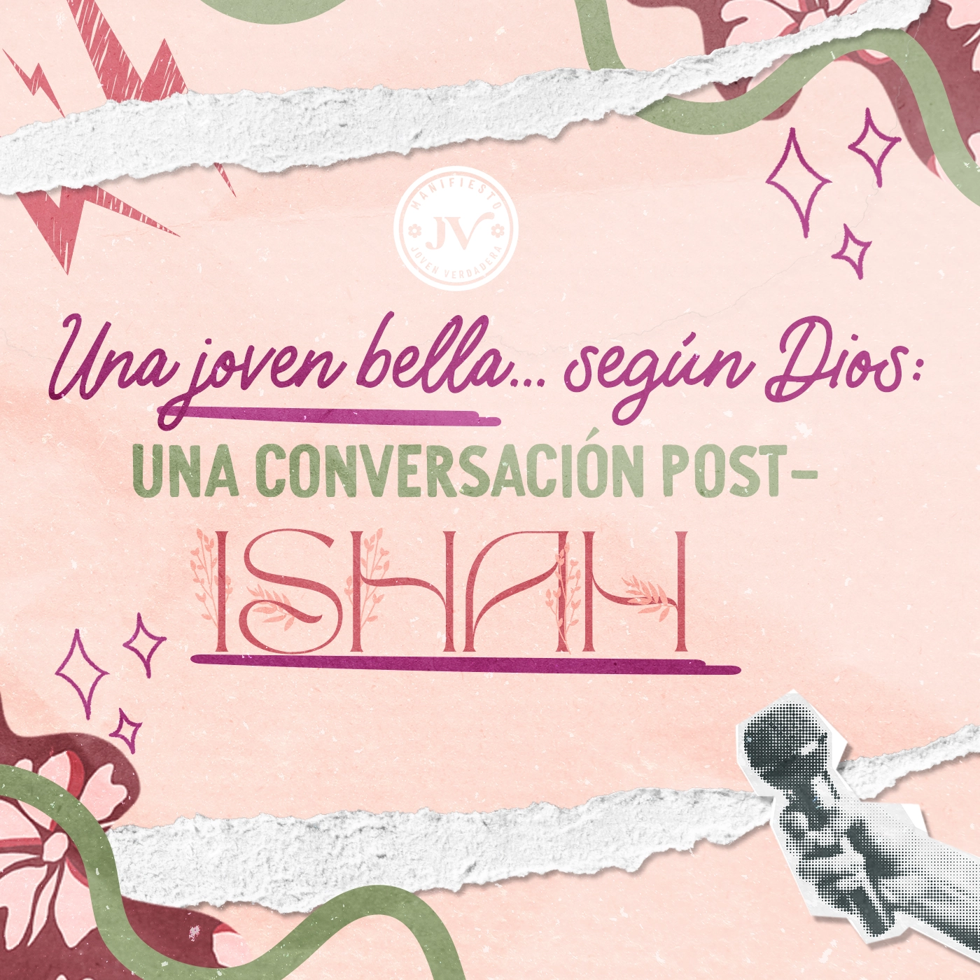 Una joven bella… según Dios: una conversación post-ISHAH
