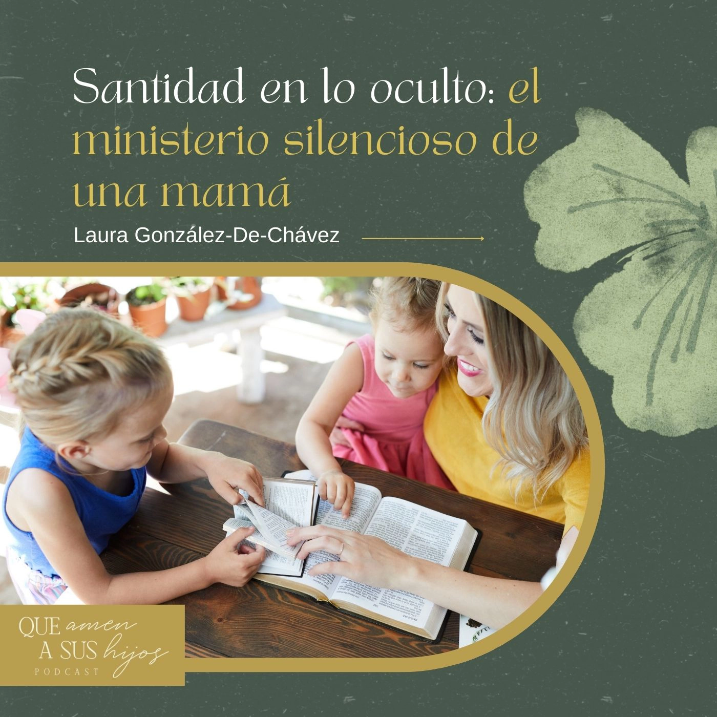 Santidad en lo oculto: el ministerio silencioso de una mamá