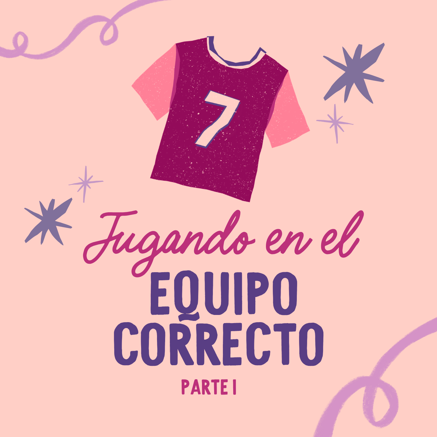 Jugando en el equipo correcto | Parte 1