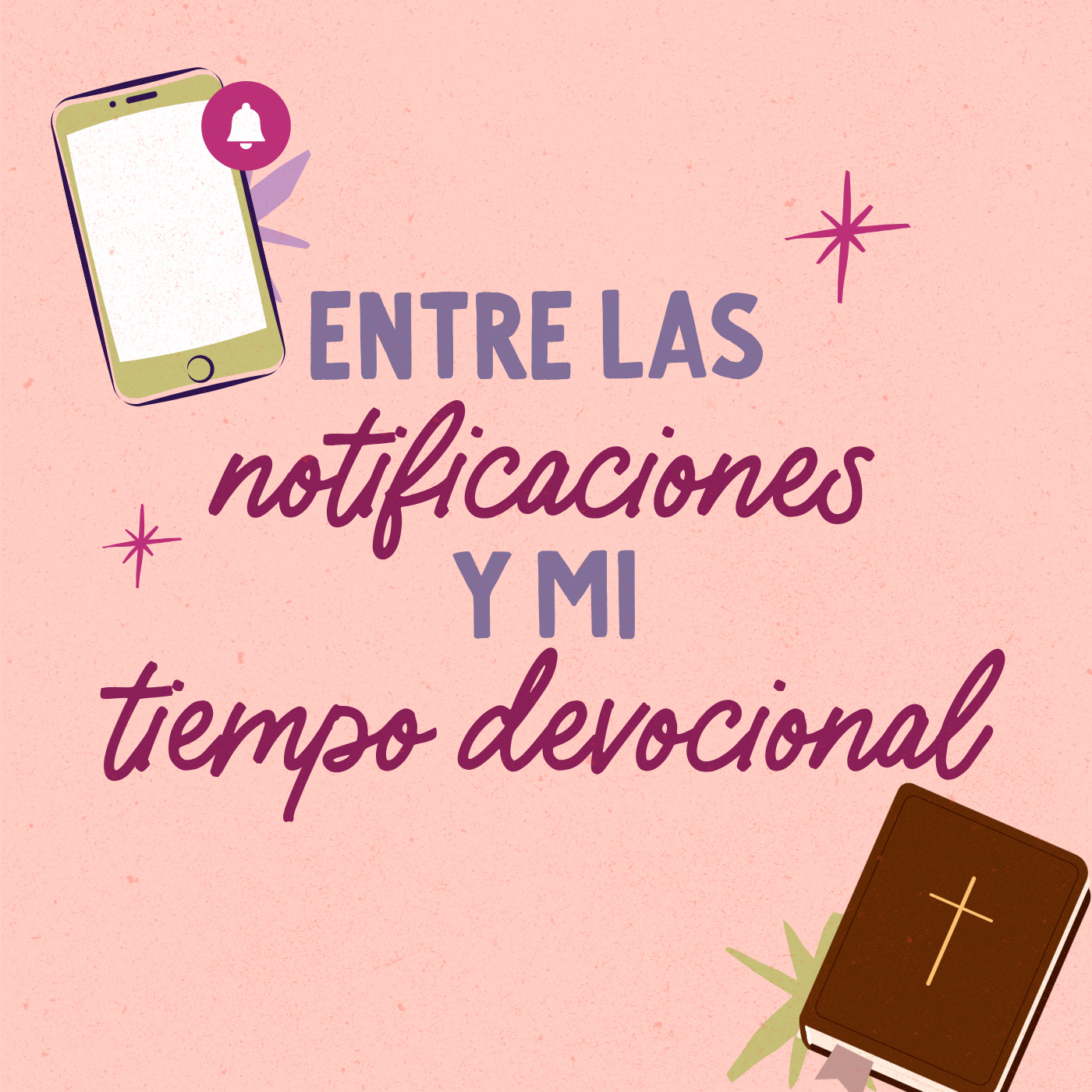 Entre las notificaciones y mi tiempo devocional