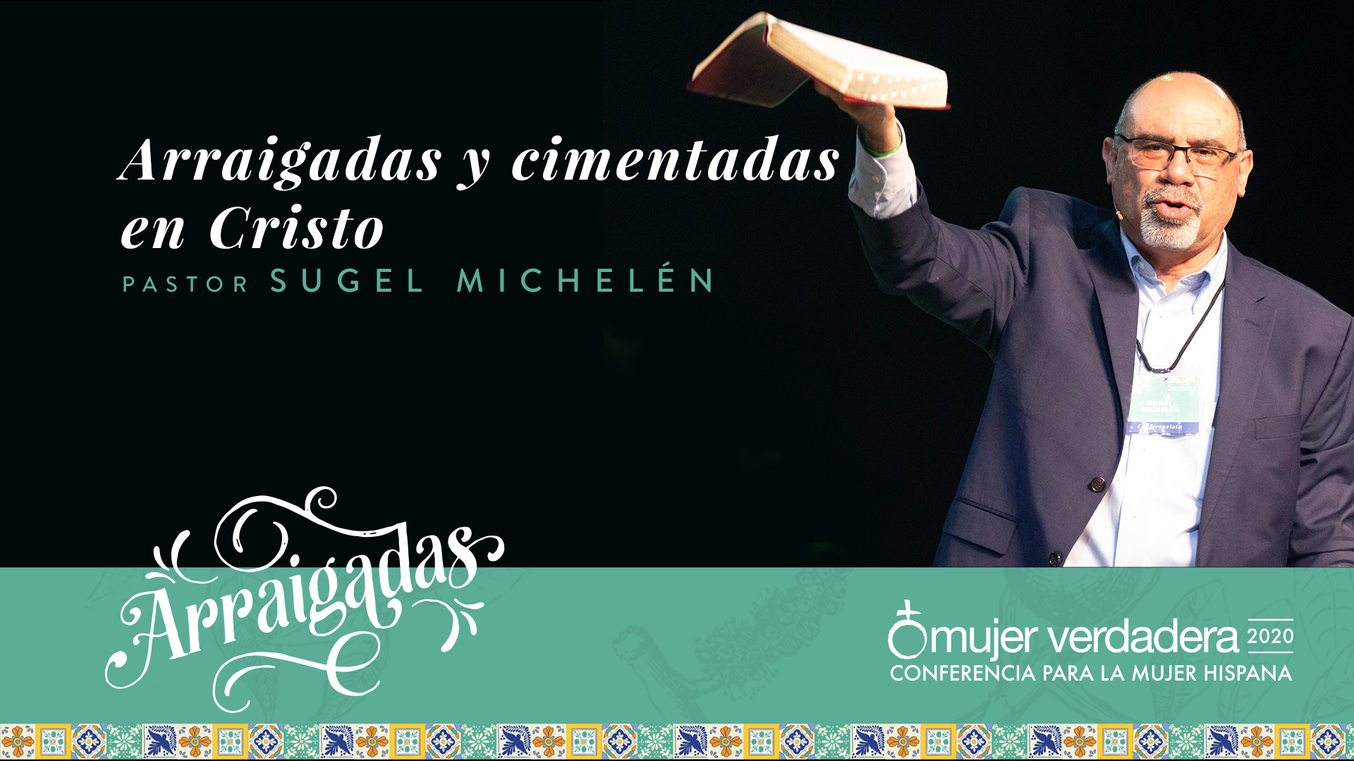 Arraigadas y cimentadas en Cristo | Pastor Sugel Michelén | Mensaje #1 ...