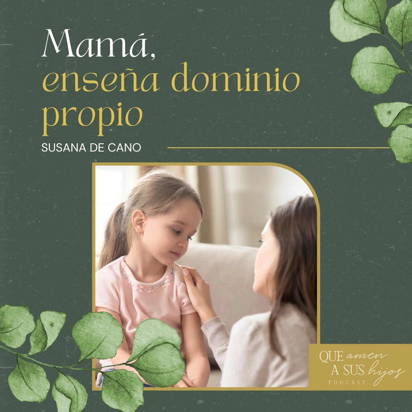 Mamá, enseña dominio propio episode artwork