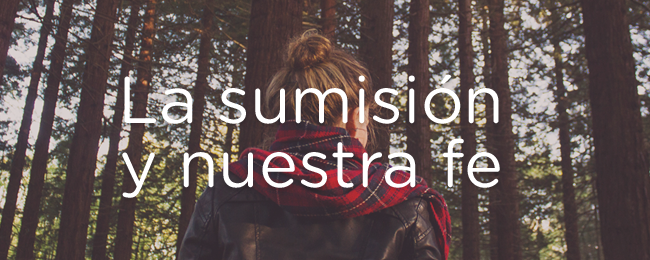 Miniatura de La sumisión y nuestra fe
